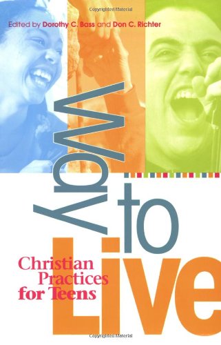 Book cover for Way to Live: Christian Practices for Teens