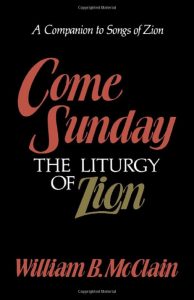Book cover for Come Sunday: The Liturgy of Zion