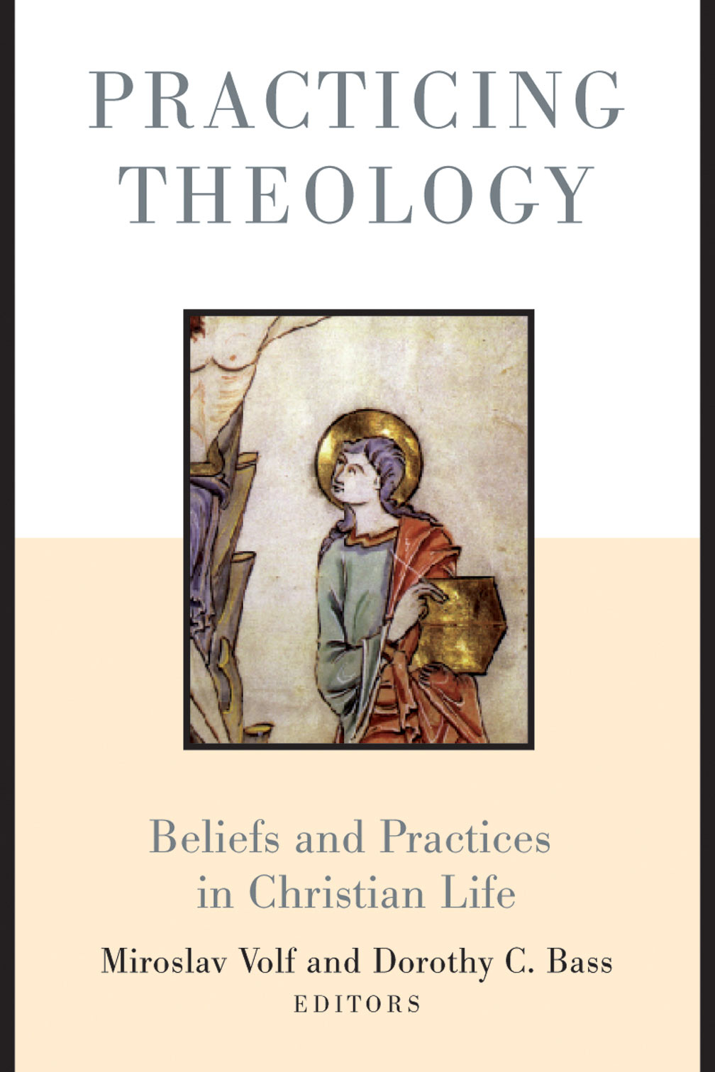 Book cover for Practicing Theology: Beliefs and Practices in Christian Life